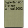 Hypertension Therapy Annual 2002 door Norman M. Kaplan