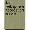 Ibm Websphere Application Server door Kevin Postreich