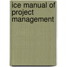 Ice Manual Of Project Management door Ice Manuals