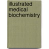 Illustrated Medical Biochemistry door S.M. Raju