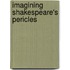 Imagining Shakespeare's Pericles