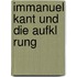 Immanuel Kant Und Die Aufkl Rung