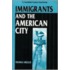 Immigrants and the American City