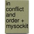 In Conflict and Order + Mysockit