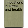 Innovations In Stress And Health door Susan Cartwright