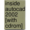 Inside Autocad 2002 [with Cdrom] by David Harrington