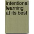 Intentional Learning At Its Best