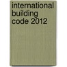 International Building Code 2012 by International Code Council