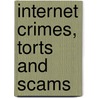 Internet Crimes, Torts And Scams door Melise R. Blakeslee