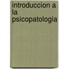 Introduccion a la Psicopatologia door Werner Wolff
