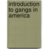 Introduction To Gangs In America door Ronald M. Holmes