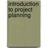 Introduction To Project Planning by Jack Gido