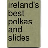Ireland's Best Polkas and Slides by Not Available
