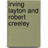 Irving Layton And Robert Creeley door Robert Creeley