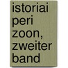 Istoriai Peri Zoon, Zweiter Band door Aristotle Aristotle