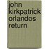 John Kirkpatrick Orlandos Return