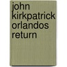John Kirkpatrick Orlandos Return door Wayne Erbsen