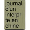 Journal D'Un Interpr Te En Chine by Herisson