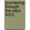 Journeying Through the Days 2010 door Larry J. Peacock