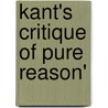 Kant's  Critique Of Pure Reason' door James Luchte