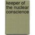 Keeper Of The Nuclear Conscience