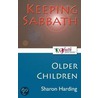 Keeping Sabbath [Older Children] door Sharon Harding