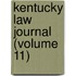 Kentucky Law Journal (Volume 11)