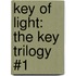 Key Of Light: The Key Trilogy #1