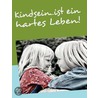 Kindsein...Ist Ein Hartes Leben! door Michael Issing