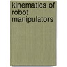 Kinematics Of Robot Manipulators by Jm Mccarthy