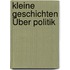 Kleine Geschichten Über Politik