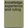 Knowledge, Experience And Ruling door Marie Campbell