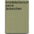 Knödelschorsch Seine Leckerchen