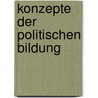Konzepte der politischen Bildung door Anja Besand