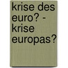 Krise Des Euro? - Krise Europas? by Otmar Issing