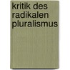 Kritik Des Radikalen Pluralismus door Ahmet Terkivatan