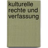 Kulturelle Rechte und Verfassung by Gabriele Britz
