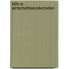 Köln in Wirtschaftswunderzeiten door Heinz Held