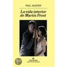 La Vida Interior de Martin Frost by Paul Auster