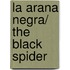 La arana negra/ The Black Spider