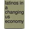 Latinos in a Changing Us Economy door Rebecca Morales