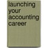 Launching Your Accounting Career