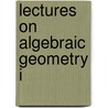 Lectures On Algebraic Geometry I door Günter Harder