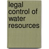 Legal Control of Water Resources by Jr. Thompson Barton H.