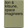 Lion & Kitsune, Space Imagineers door Miki Michelle