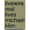 Livewire Real Lives Michael Klim door Bronwyn Geoghegan