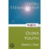 Living Stewardship (Older Youth) by Steven L. Case