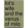 Lot's Wife And The Venus Of Milo door Boris Thomson