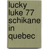 Lucky Luke 77 Schikane In Quebec door Achde