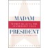 Madam President, Revised Edition